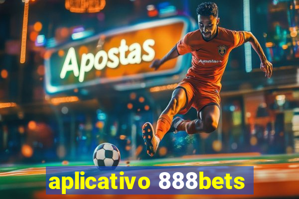 aplicativo 888bets